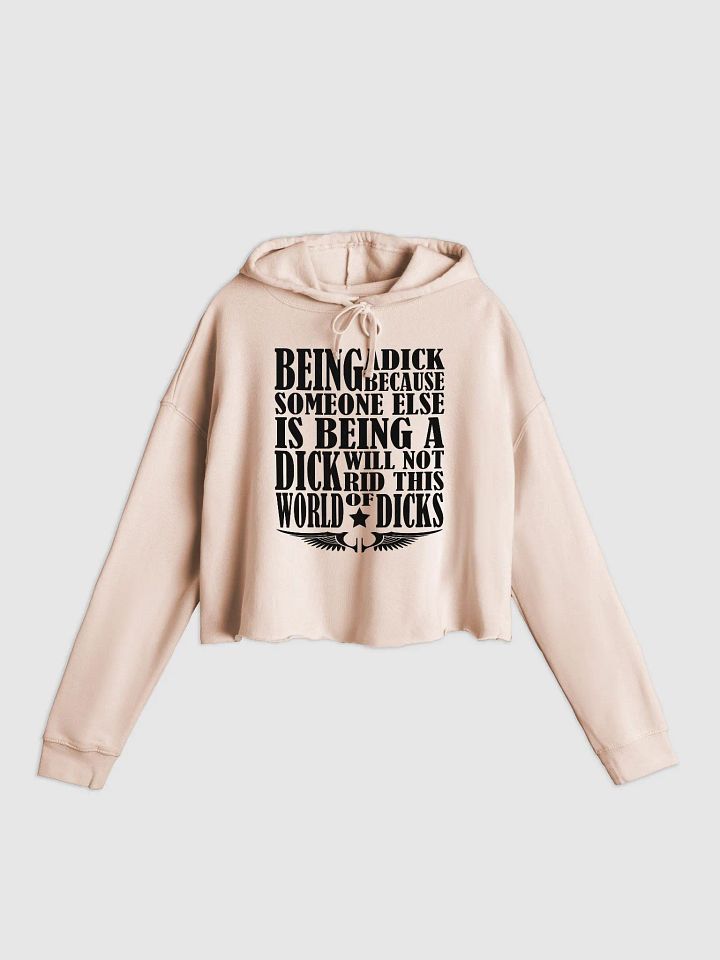 Stop Being A Dick - Black Lettering - Independent Trading Co. Women’s Lightweight Cropped Hoodie product image (1)