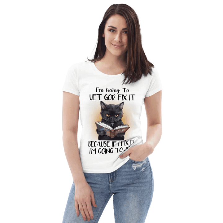 I’m Going To Let God Fix It … Women's Tee product image (1)