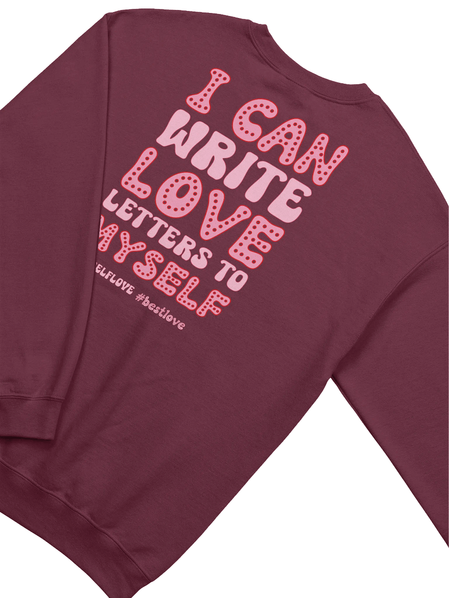 Funny Valentine's day sweatshirt - I can write love letters to myself product image (5)