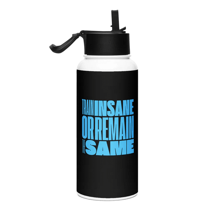 TRAIN INSANE OR REMAIN THE SAME WATER BOTTLE product image (2)