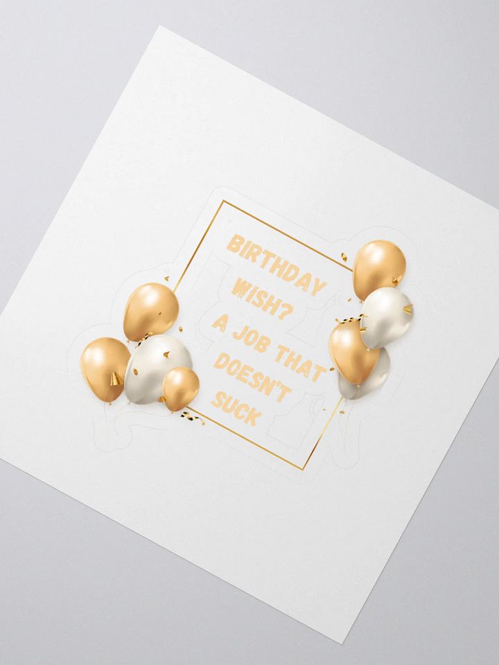 Birthday Wish? A Job That Doesn't Suck Stickers product image (2)