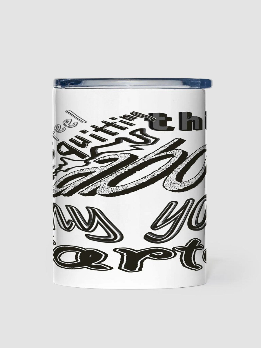 When You Feel Like Quitting Think About Why You Started - White - 10oz Stainless Steel Tumbler product image (1)