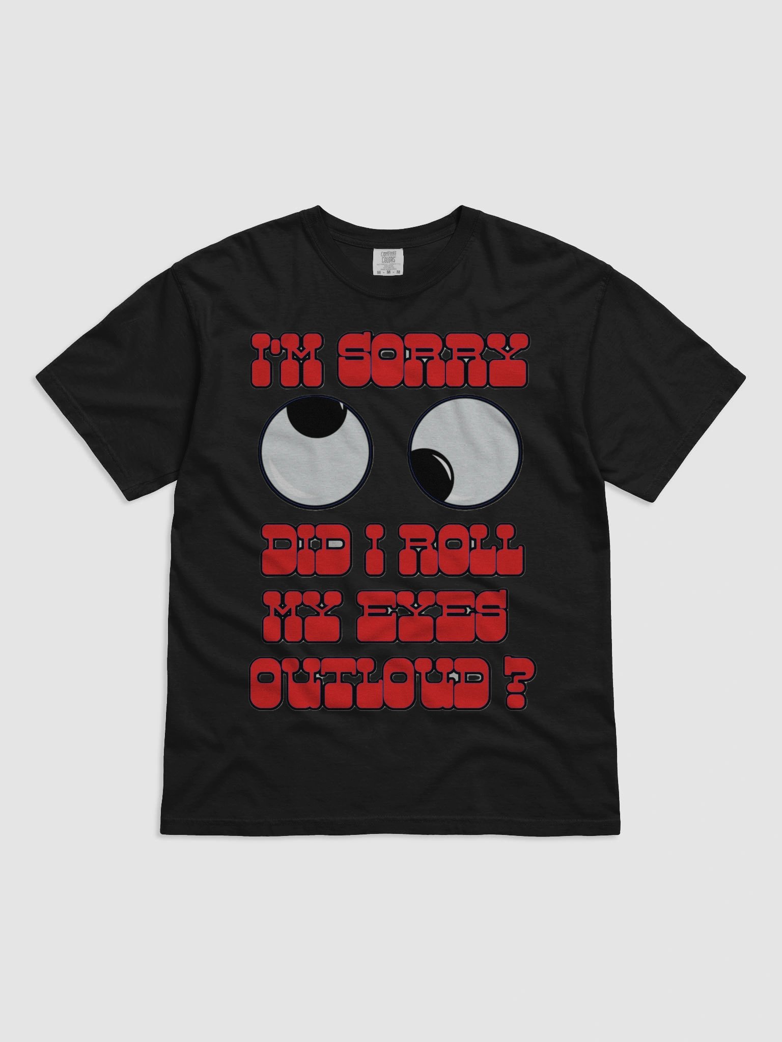 I'M SORRY, DID I ROLL MY EYES OUTLOUD? product image (8)