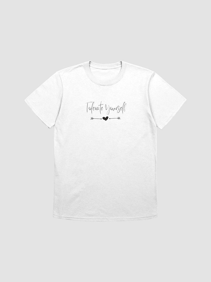 Tolerate yourself shirt product image (1)