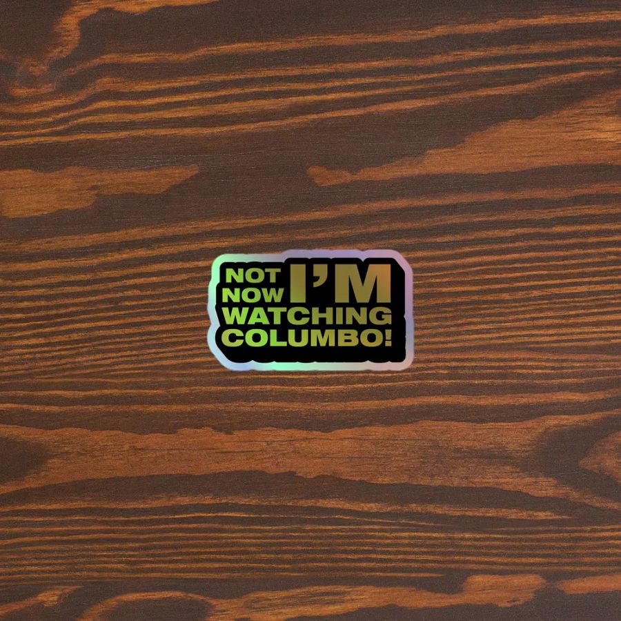Not Now! Holographic Sticker product image (5)