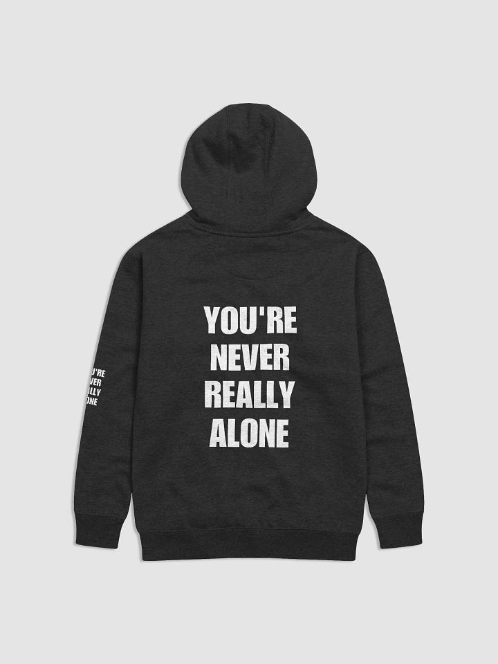 You're never really alone hoodie product image (8)