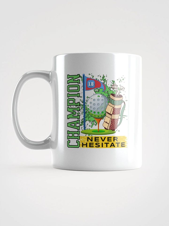 Champion Never Hesitate Golfing Mug product image (1)