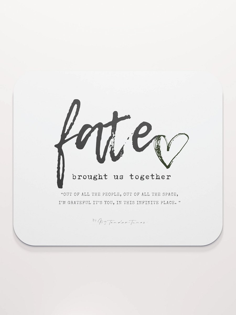 FATE BROUGHT US TOGETHER - Song Title and Lyric Soft Mouse Pad product image (2)