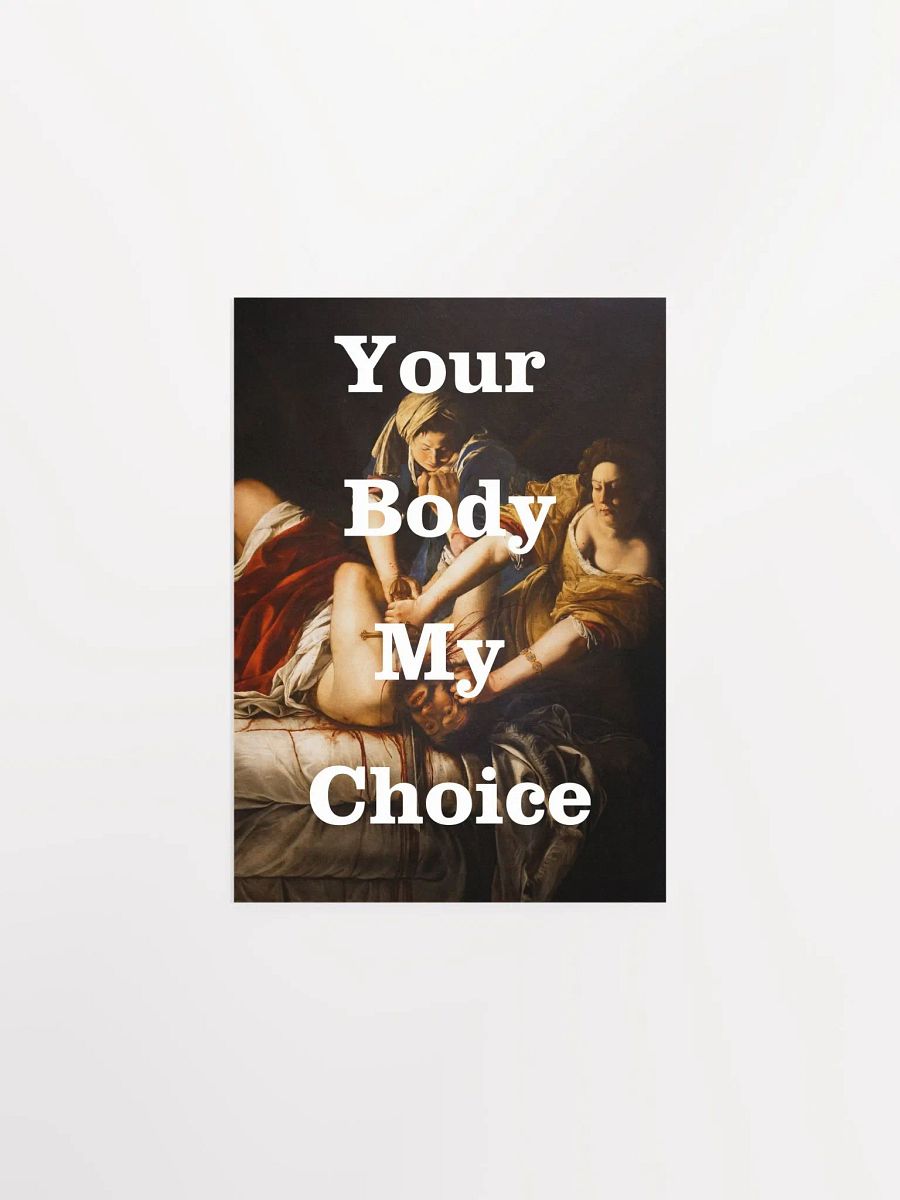 Judith Slaying Your Body My Choice Matte Poster product image (1)