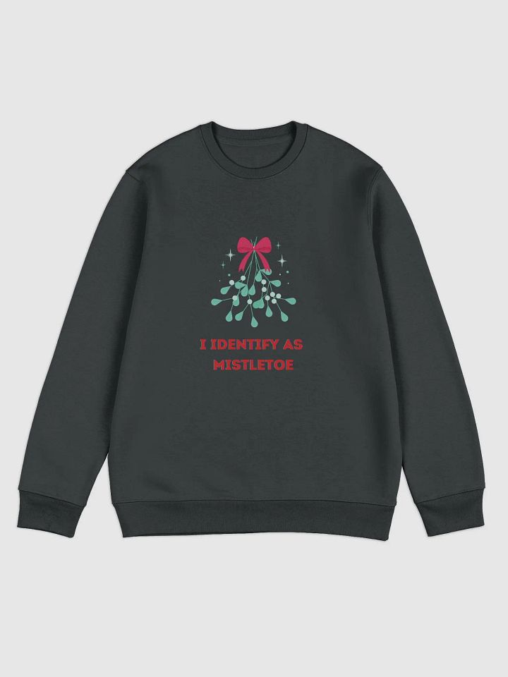 I Identify as Mistletoe Sweatshirt product image (1)
