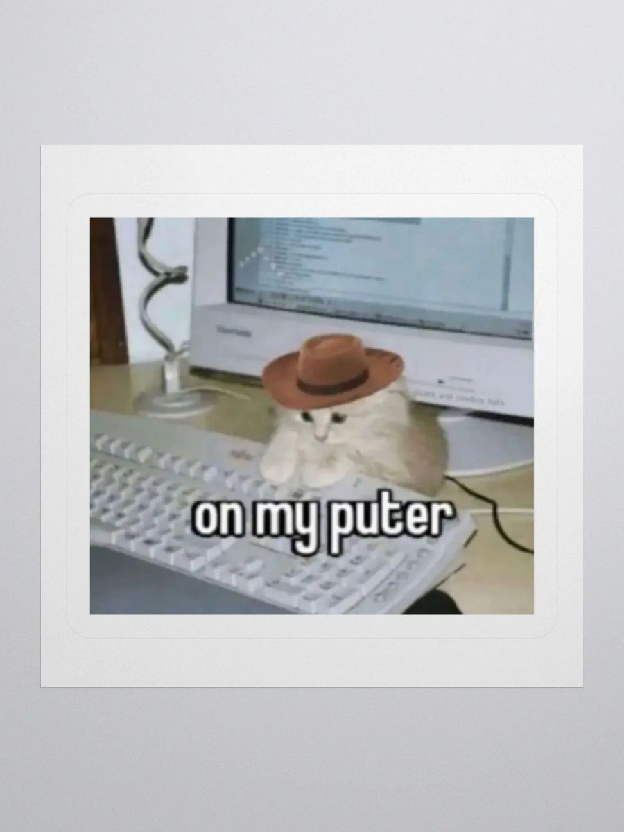 "on my puter" Sticker product image (3)
