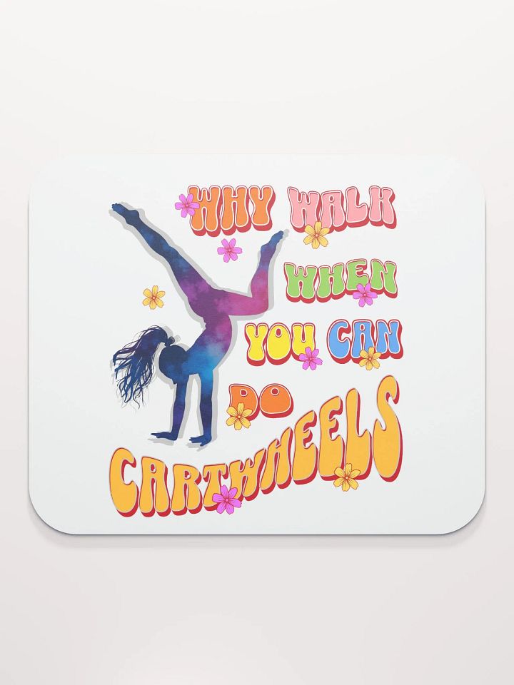 Why Walk When You Can Do Cartwheels Whimsical Mouse Pad product image (1)