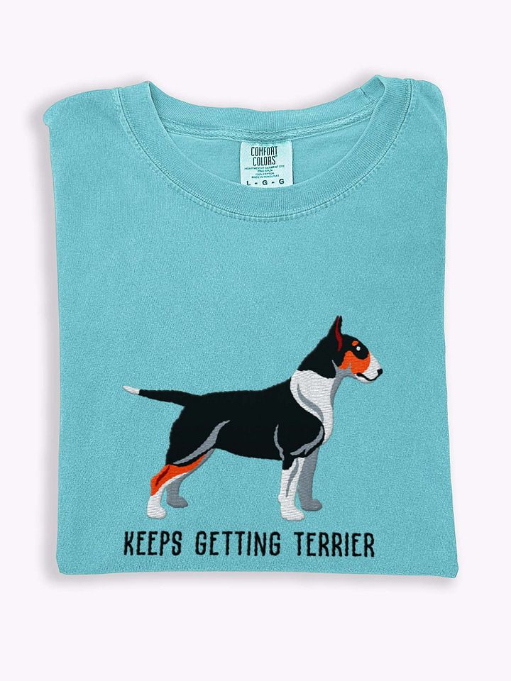 Keeps Getting Terrier T-Shirt(Embroidered) of an English Bull Terrier(Tricolor) product image (1)