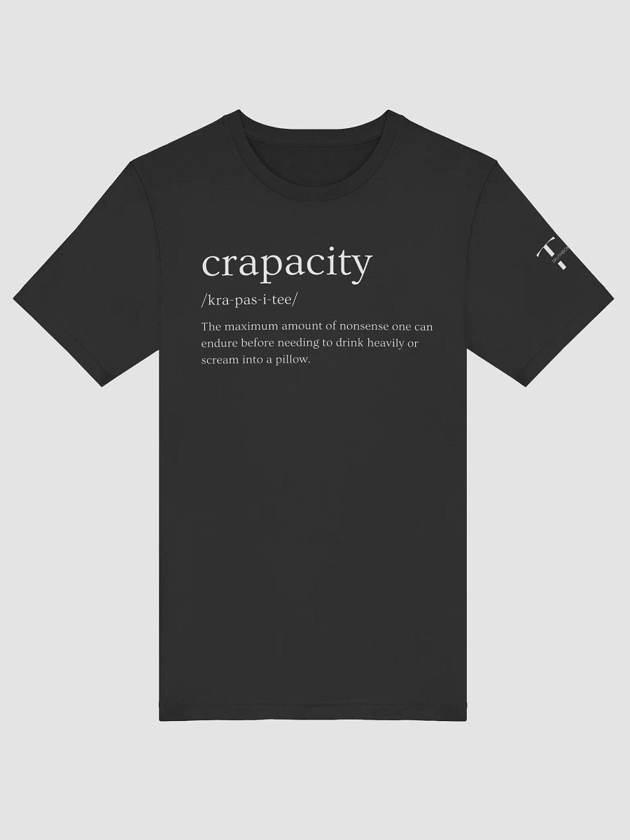 Crapacity T-Shirt Sarcastic Funny T-Shirt Dark Colours product image (44)
