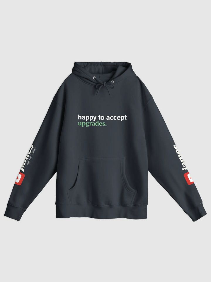 Ultra-Luxury Pullover Hoodie - ‘Happy to Accept Upgrades’ Design product image (1)