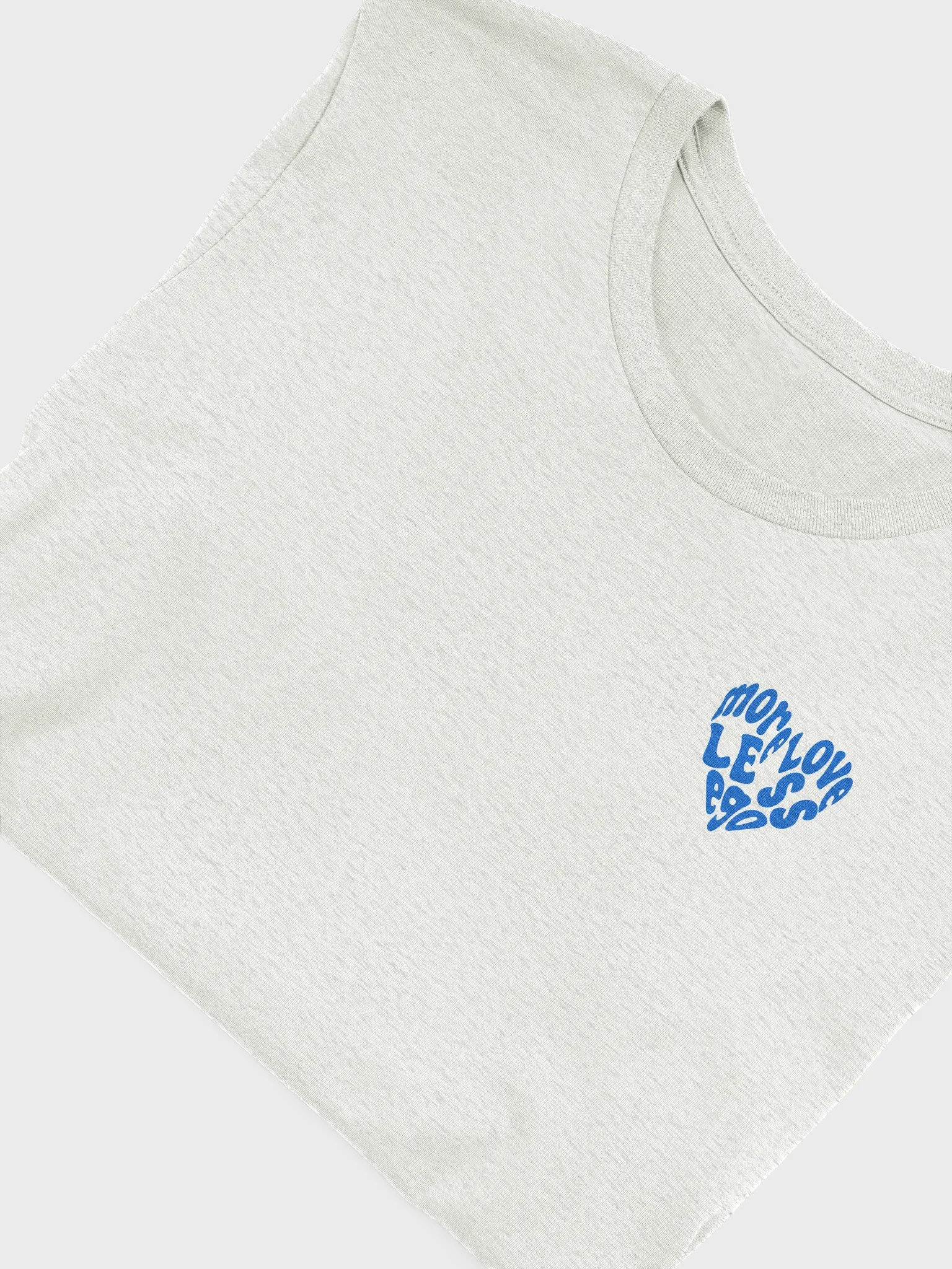 More Love Less Ego T-Shirt product image (5)