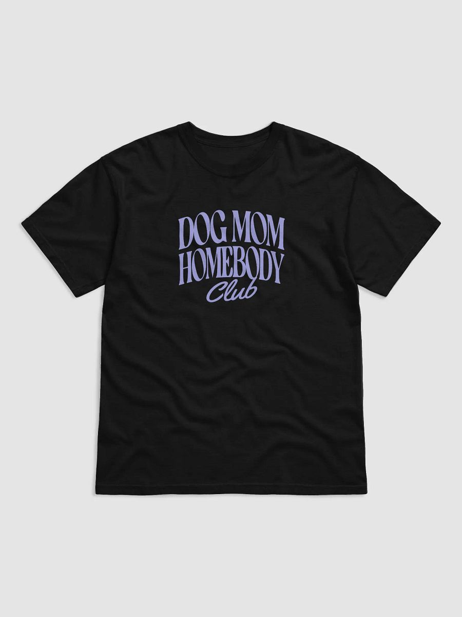 Dog Mom Homebody Dogs Tshirt product image (4)