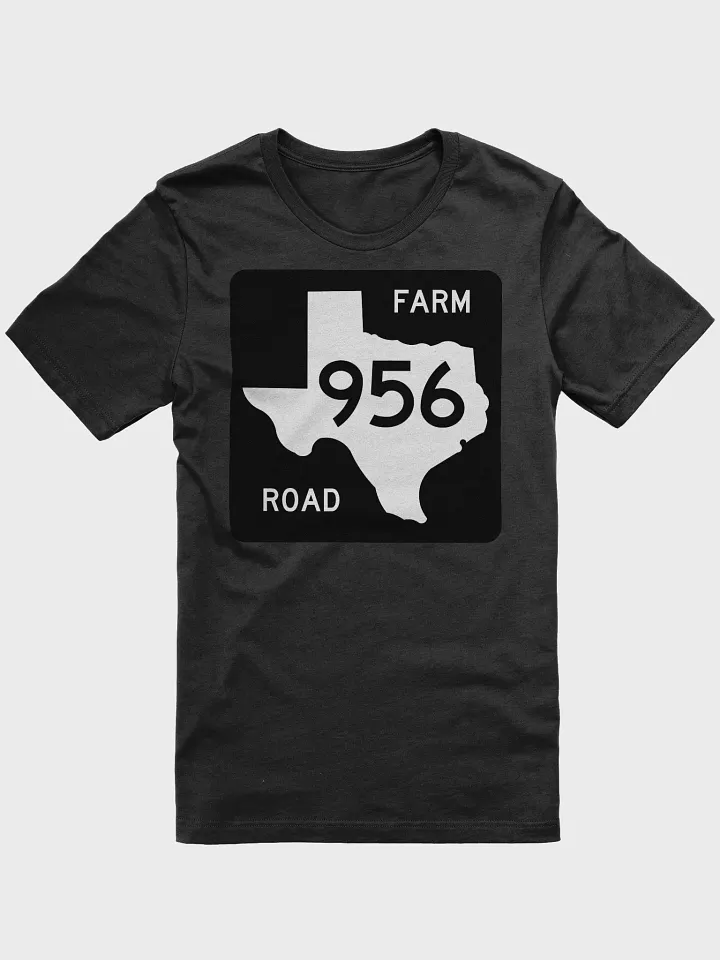 Texas Farm Road Sign FM 956 T-Shirt product image (1)