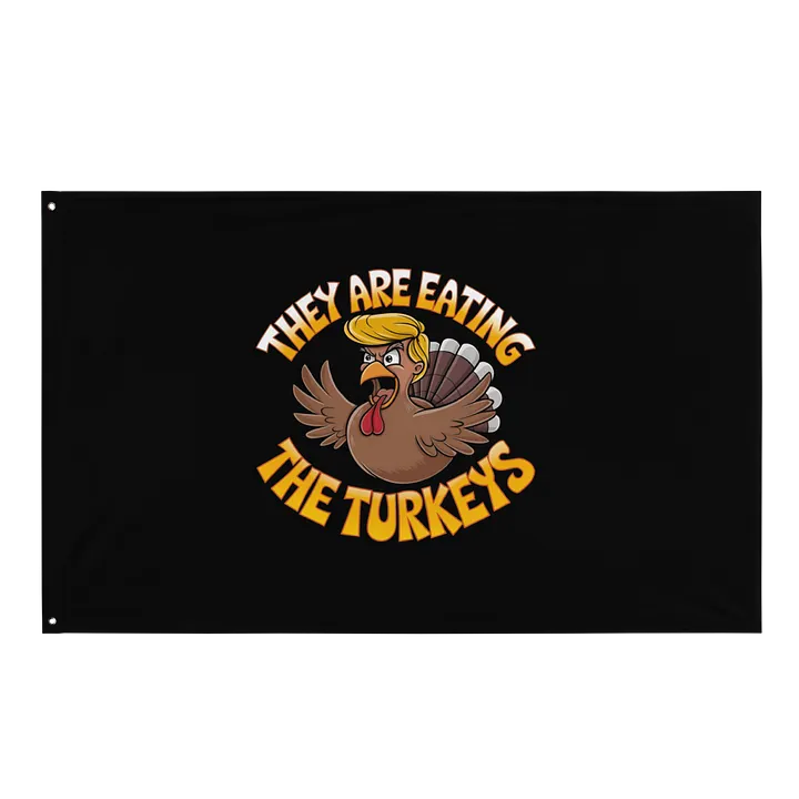 Eating The Turkeys Flag product image (1)