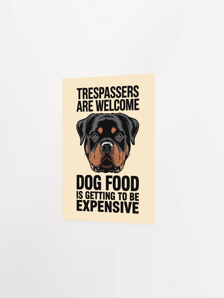 Rottweiler Trespassers are Welcome, Dog Food is Getting To Be Expensive product image (15)