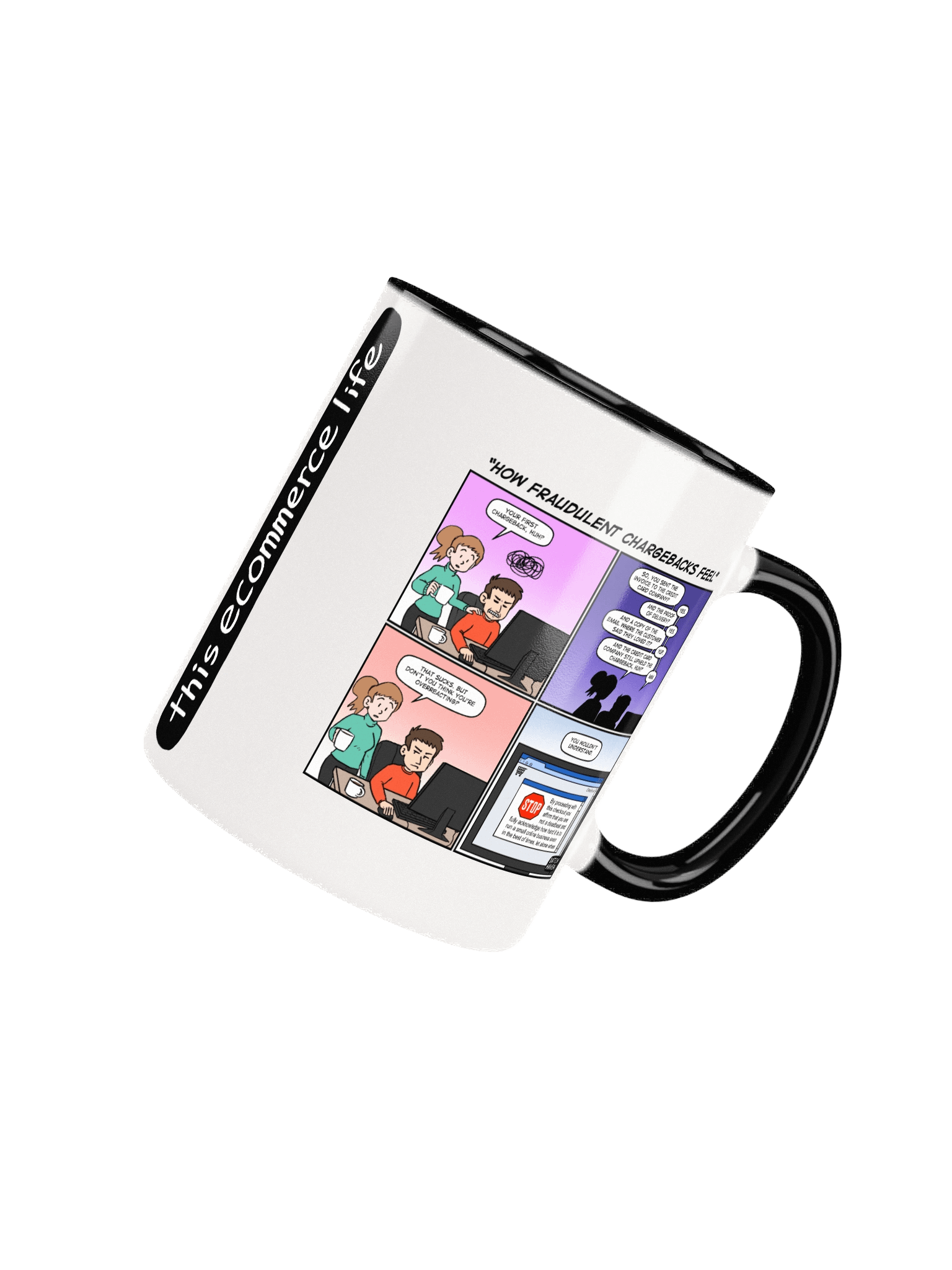 "How fraudulent chargebacks feel" mug product image (8)