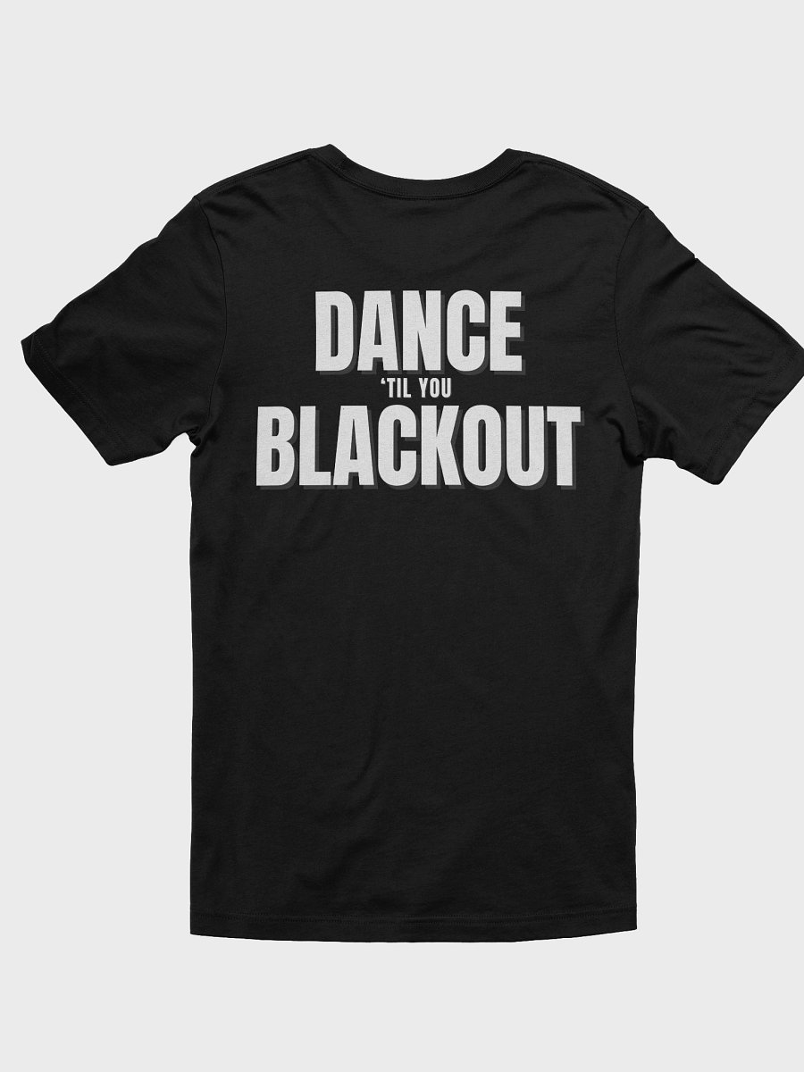 Dance 'til you Blackout (Bella+Canvas) product image (5)