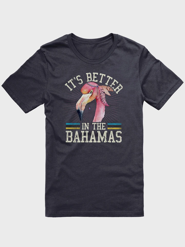 Bahamas Shirt : It's Better In The Bahamas Flamingo product image (2)