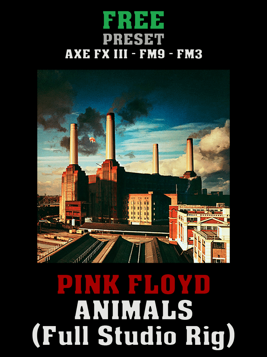 Pink Floyd - Animals (Full studio Rig) AxeFXIII/FM9/FM3 Preset product image (1)