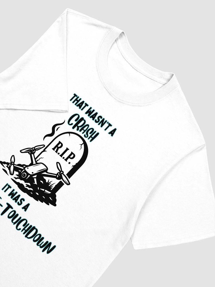 It Was A Creative-Touchdown T-Shirt for FPV Enthusiasts product image (15)