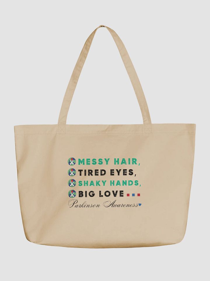 Messy Hair, Tired Eyes, Shaky Hands, Big Love Parkinson Eco Tote Bag product image (2)