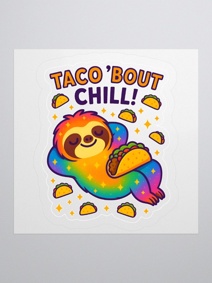Taco ’Bout Chill – 3" Taco Sloth Sticker | Sloths Having Snacks Collection product image (1)