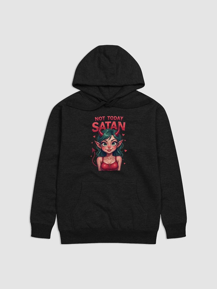 Not Today Satan Premium Hoodie product image (2)