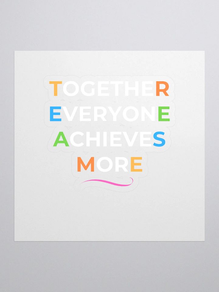 Together Everyone Achieves More Kiss Cut Stickers product image (1)