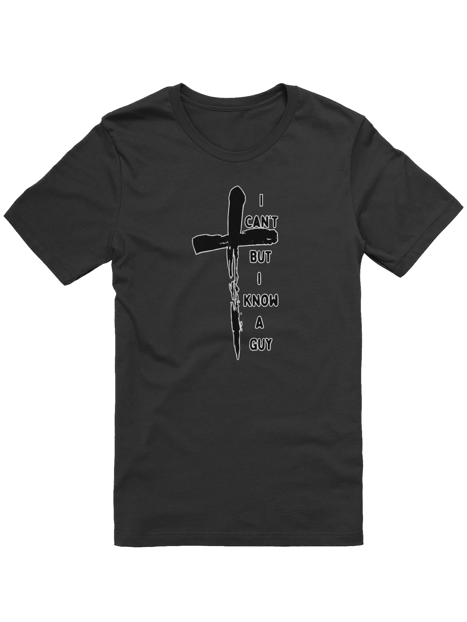 I Can't, But I Know a Guy Tee product image (2)