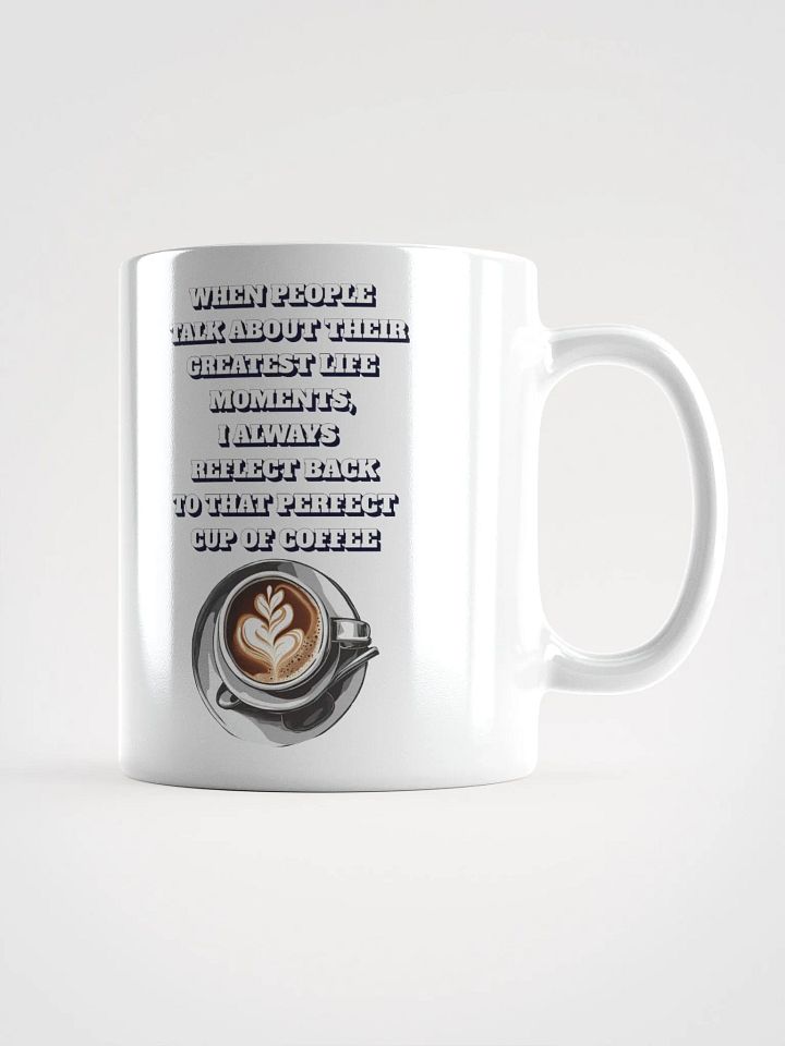 Reflections - That Perfect Cup of Coffee White Mug product image (1)