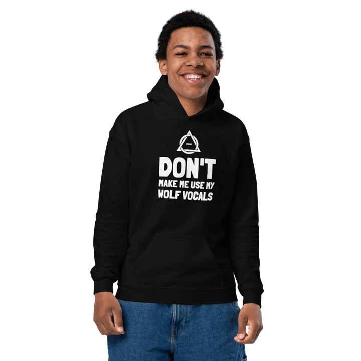 Don't make me use my wolf vocals Youth Hoodie product image (1)