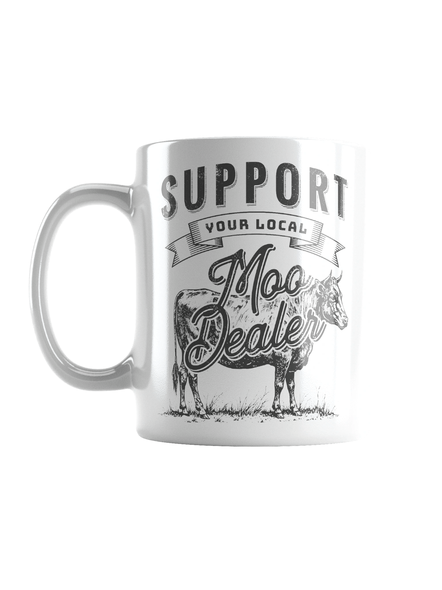 "Support Your Local Moo Dealer" Mug product image (2)