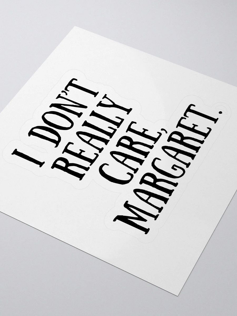 I Don't Really Care, Margaret, Stickers product image (10)