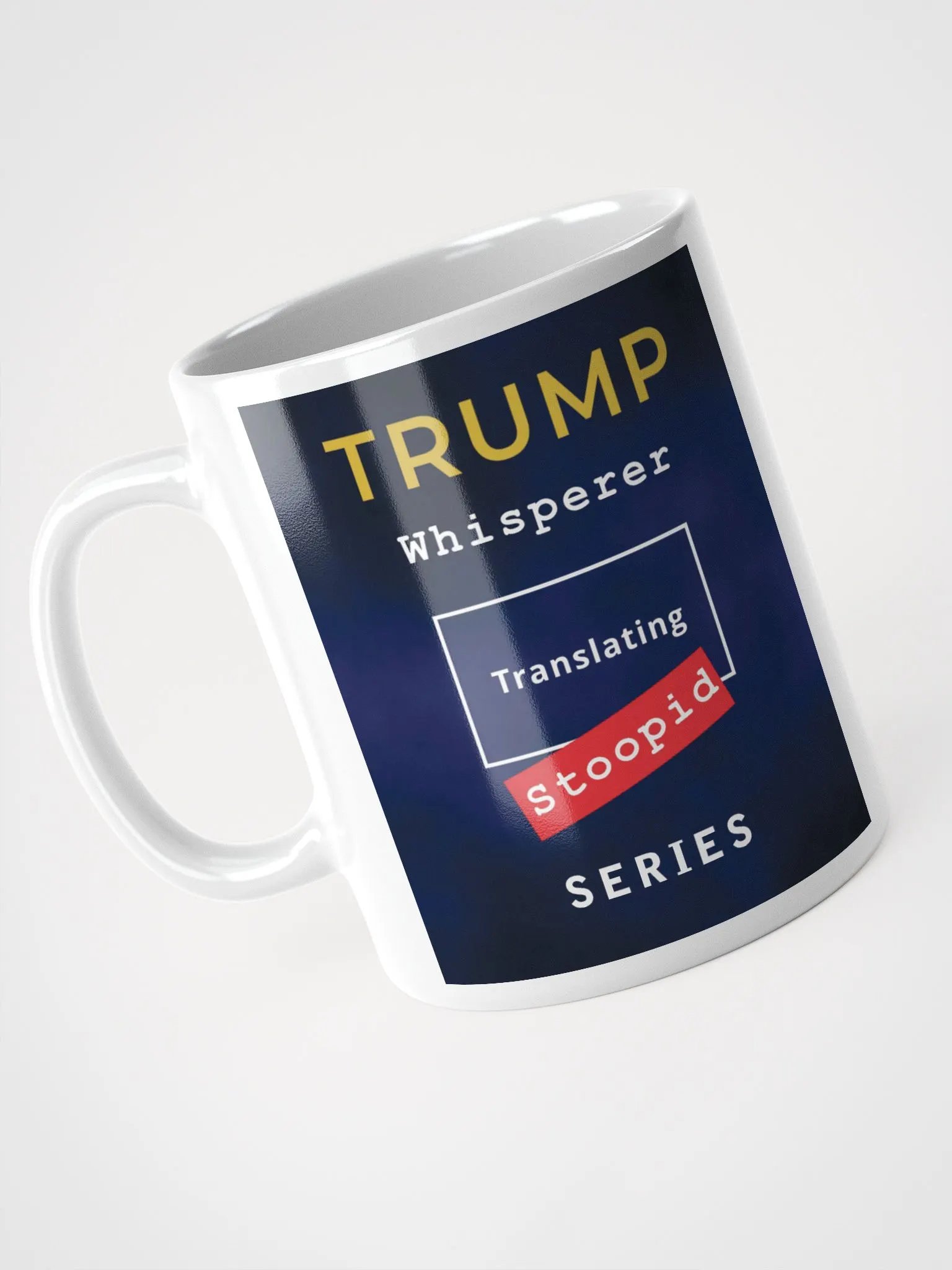 TRUMP Whisperer: Translating Stoopid Mug product image (7)