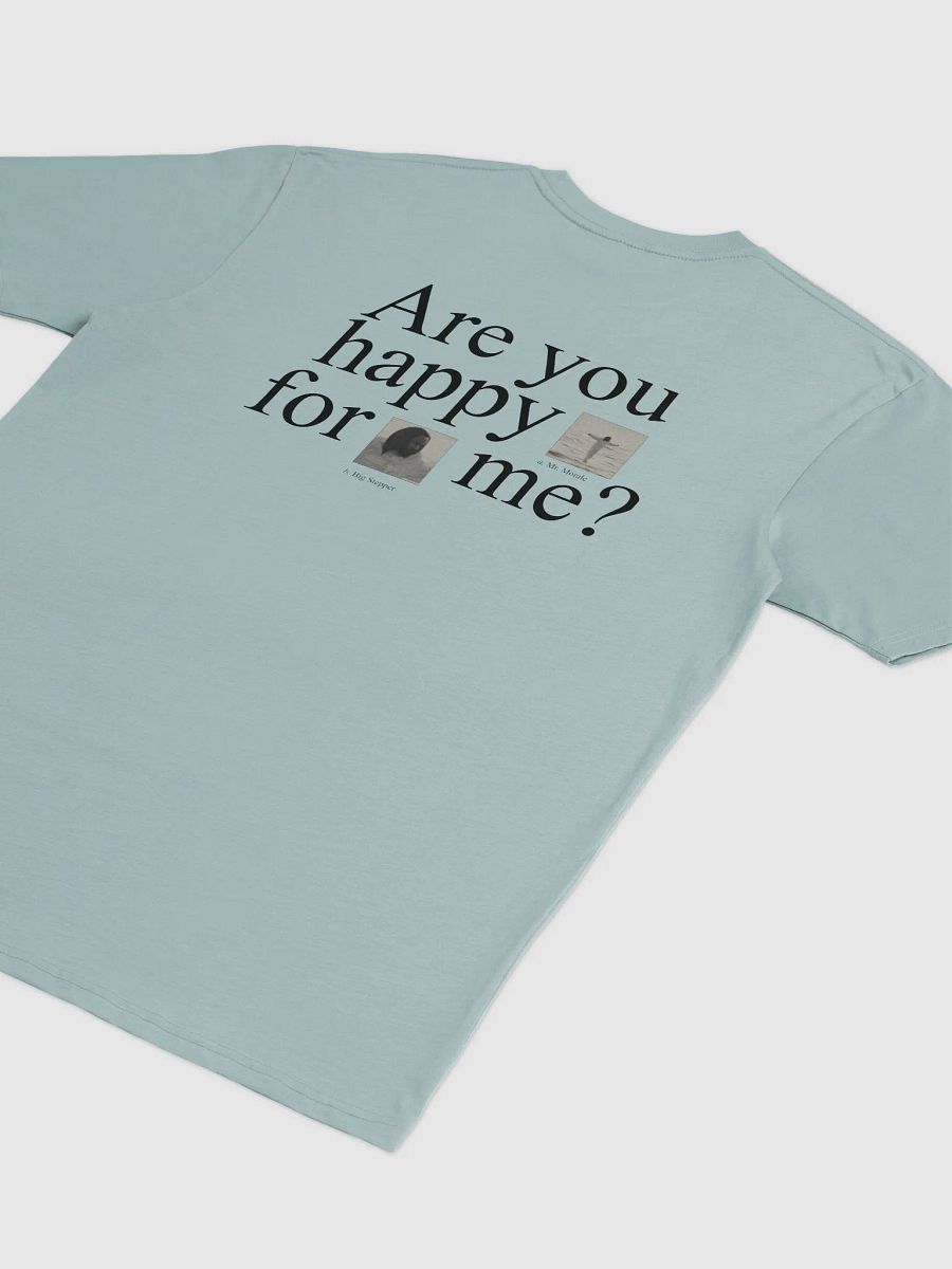 Unisex Jersey Short Sleeve Tee Are you happy for me product image (17)