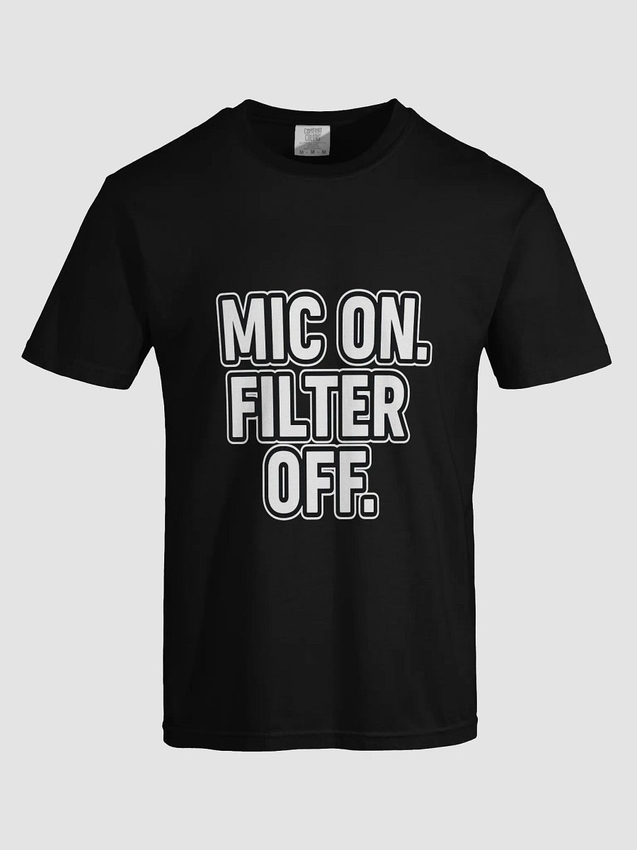 Bold MIC ON FILTER OFF T-Shirt product image (5)