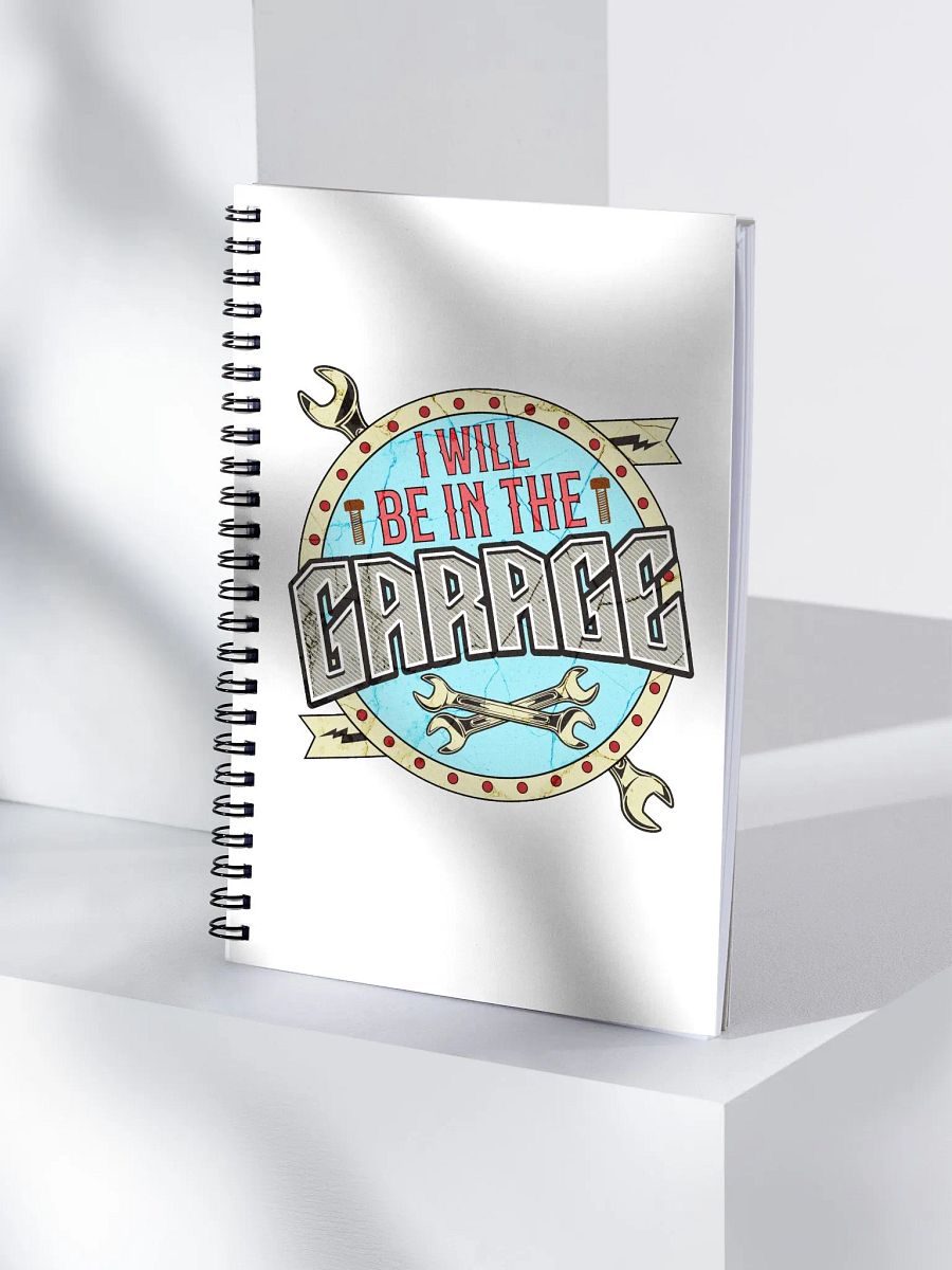 I Will Be In The Garage Vintage Spiral Notebook product image (3)