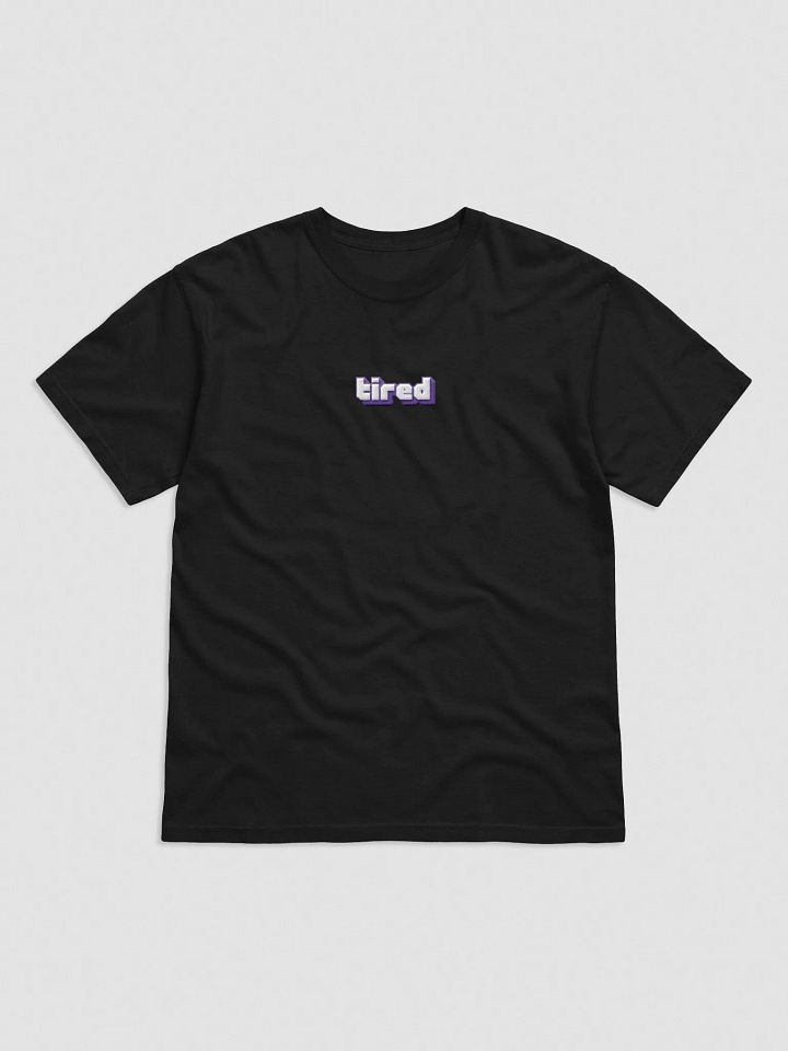 Just "Tired" embroidered tee product image (1)