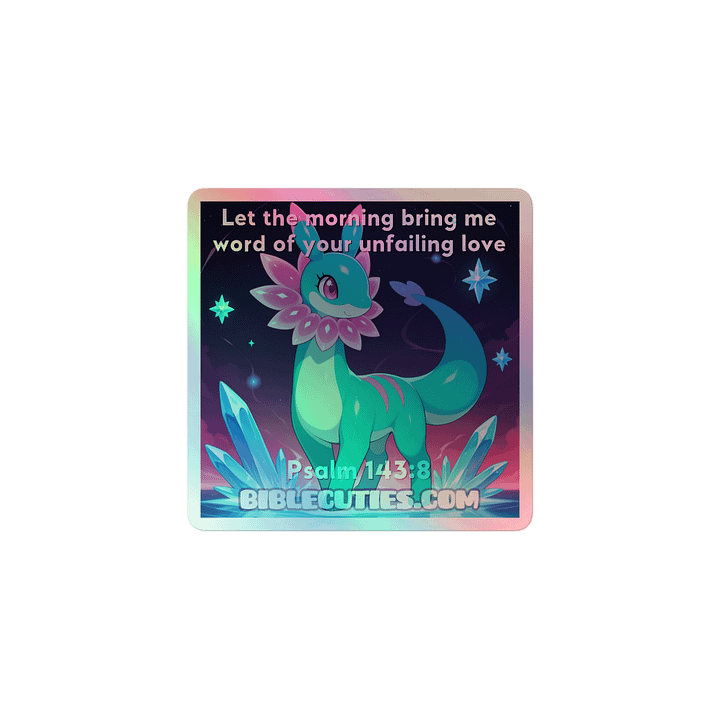 Bible Cuties Nicole - Let the morning bring me word of your unfailing love Holographic Sticker product image (1)