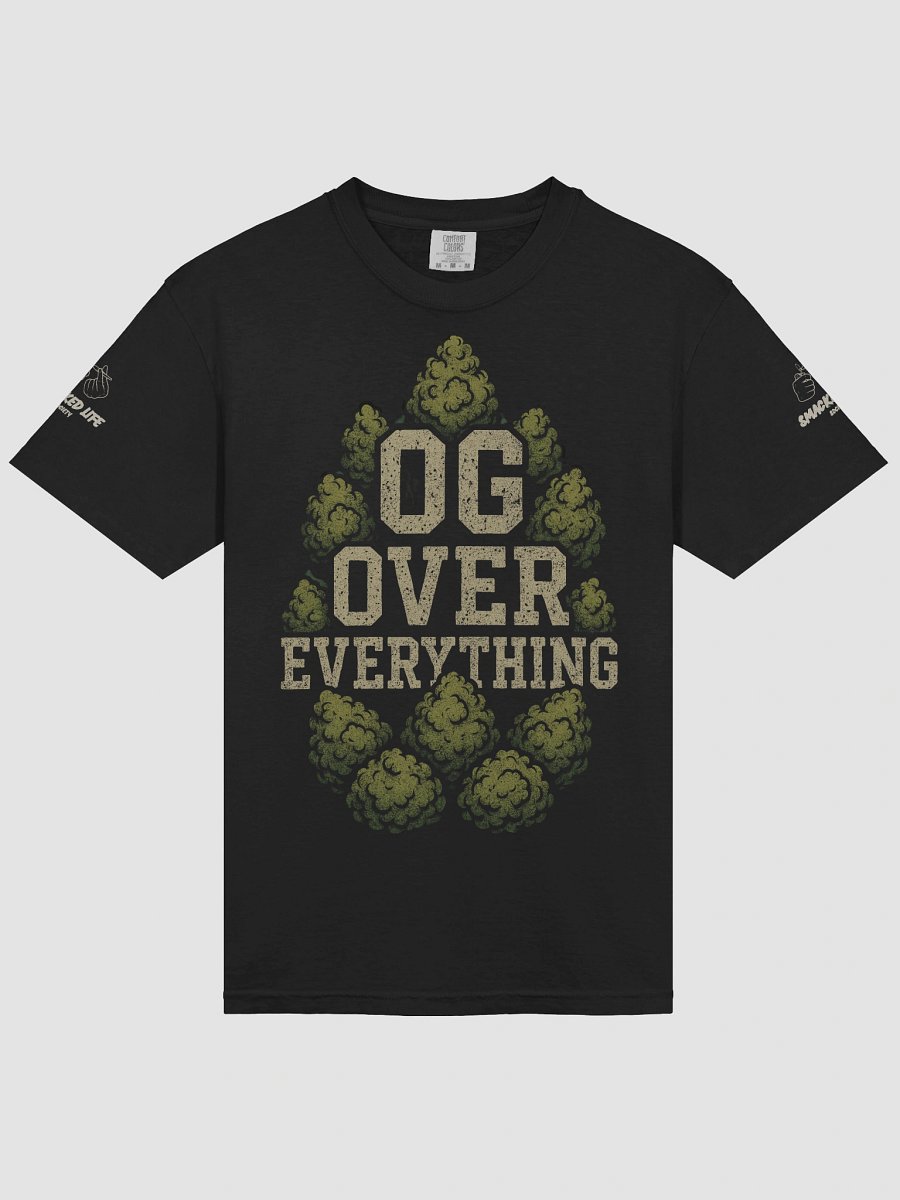 OG Over Everything Tee – Smacked Life Society Classic Kush Statement Shirt product image (14)