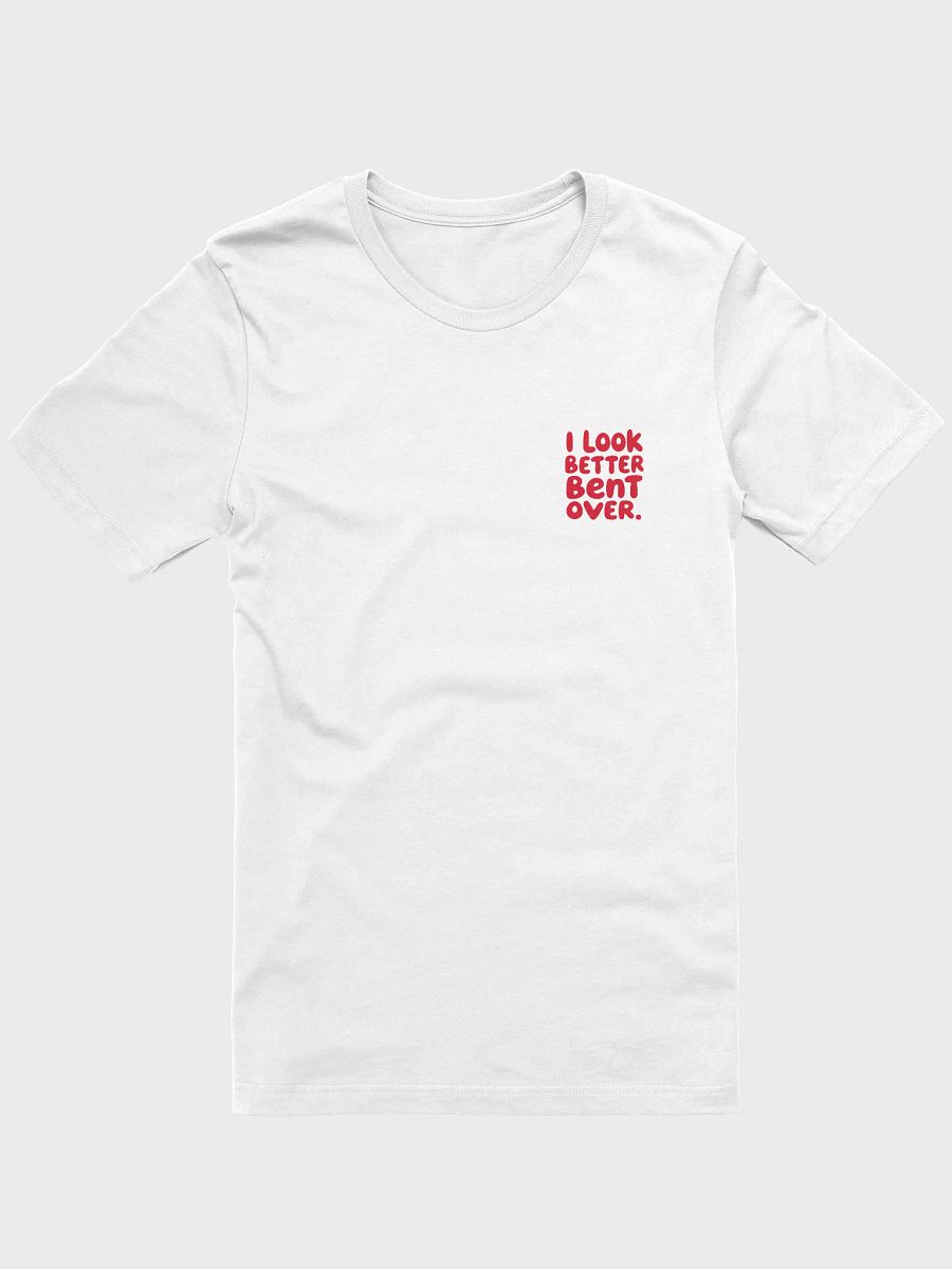Bold Statement Tee: I LOOK BETTER BENT OVER product image (61)