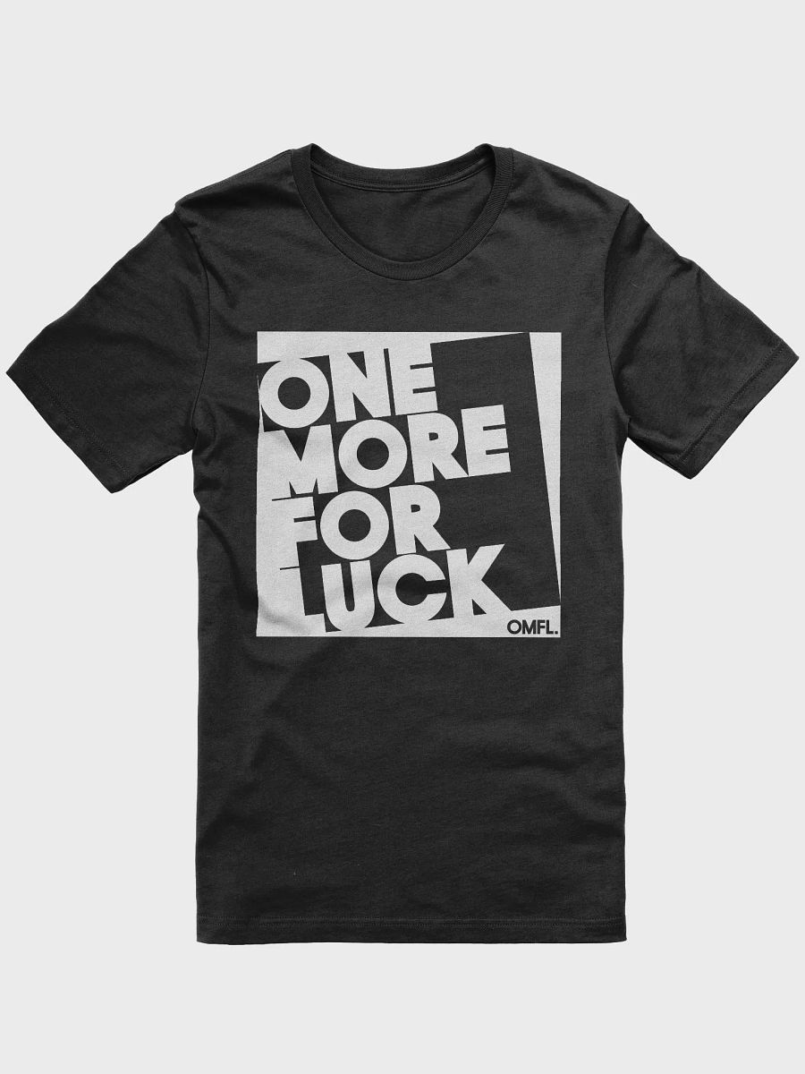 ONE MORE FOR LUCK T-Shirt - Iconic Comfort T-Shirt: Bella+Canvas Supersoft product image (1)