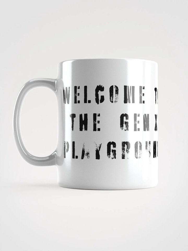 Welcome To The GEN X Playground – MUG product image (1)