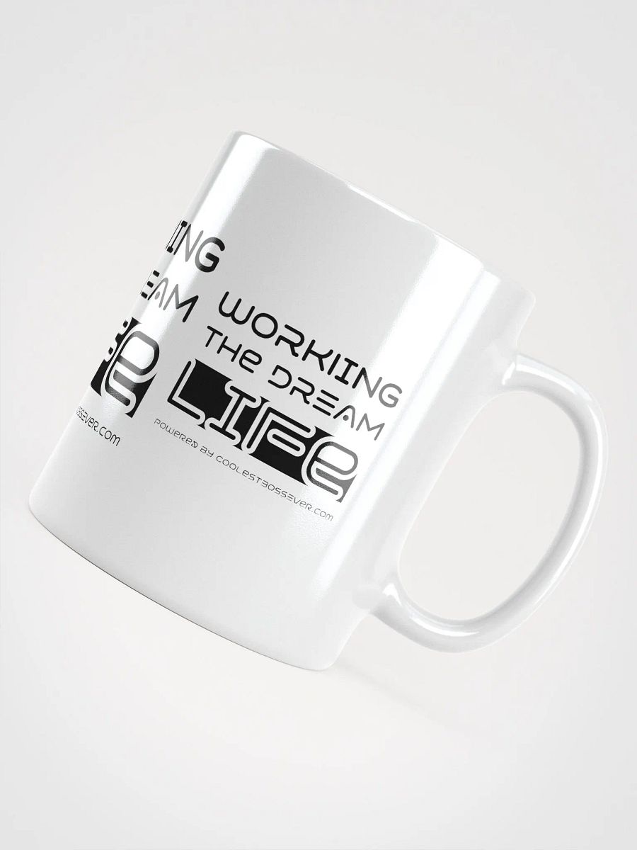 Working the Dream Life Coffee Mug – Motivational Ceramic Mug | Daily Inspiration | Purpose-Driven Drinkware product image (9)