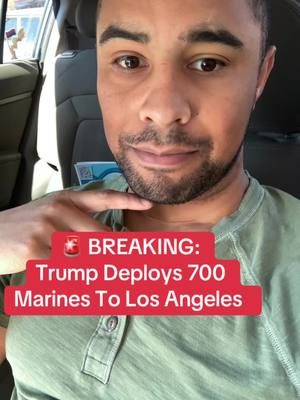 🚨 BREAKING:  Trump Deploys 700 Marines To Los Angeles #trump #laprotest #ice